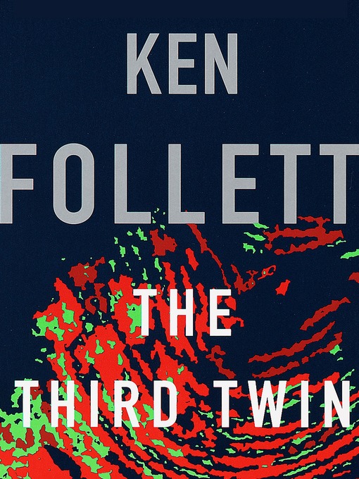 Title details for The Third Twin by Ken Follett - Available